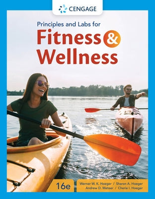 Principles and Labs for Fitness and Wellness by Hoeger, Wener W. K.