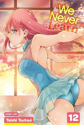 We Never Learn, Vol. 12, 12 by Tsutsui, Taishi