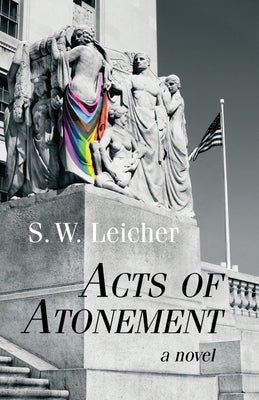 Acts of Atonement by Leicher, S. W.