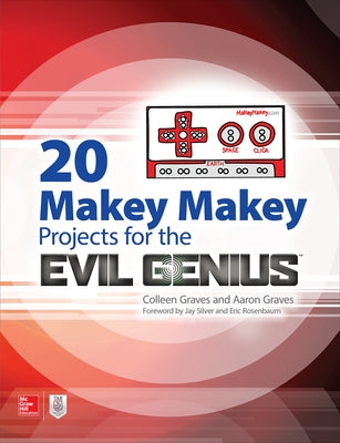 20 Makey Makey Projects for the Evil Genius by Graves, Aaron