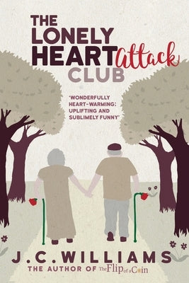 The Lonely Heart Attack Club by Williams, J. C.
