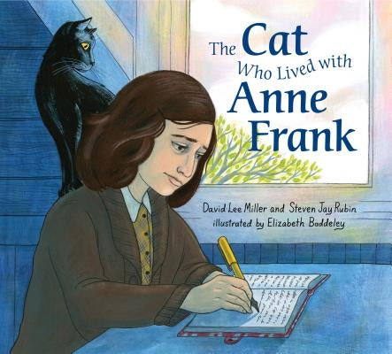 The Cat Who Lived with Anne Frank by Miller, David Lee