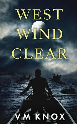 West Wind Clear by Knox, V. M.