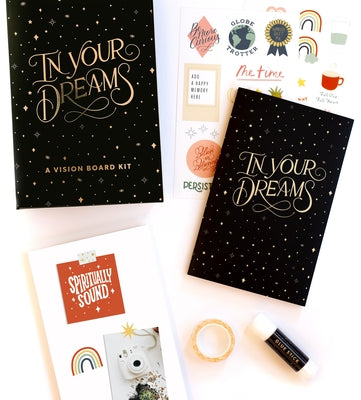 In Your Dreams: A Vision Board Kit to Visualize Your Ambitions and Plan Your Goals by Griffo, Ilana