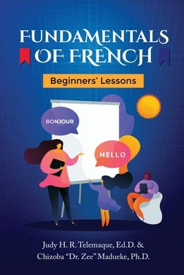 Fundamentals of French: Beginners' Lessons by Telemaque, Judy H. R.