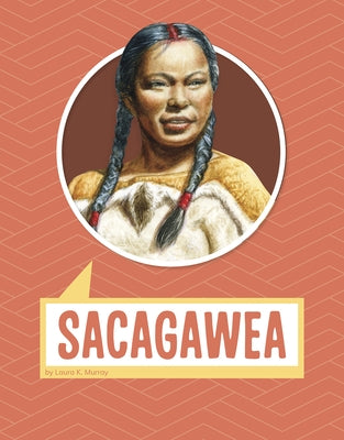 Sacagawea by Murray, Laura K.