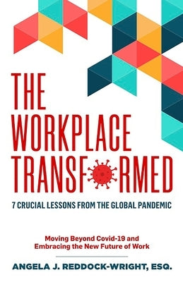 The Workplace Transformed by Reddock-Wright, Angela J.