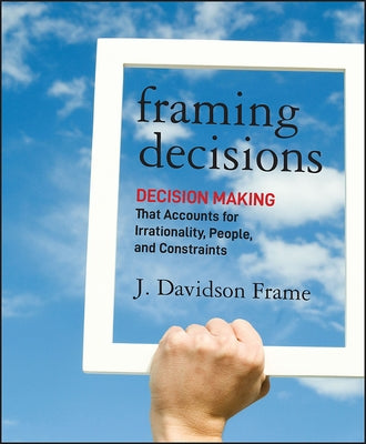 Framing Decisions by Frame, J. Davidson