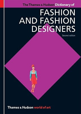 The Thames & Hudson Dictionary of Fashion and Fashion Designers by Callan, Georgina O'Hara