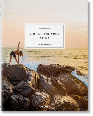 Great Escapes Yoga. the Retreat Book by Taschen, Angelika