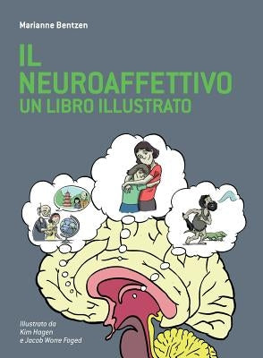 Il Neuroaffettivo - Un Libro Illustrato by Bentzen, Marianne