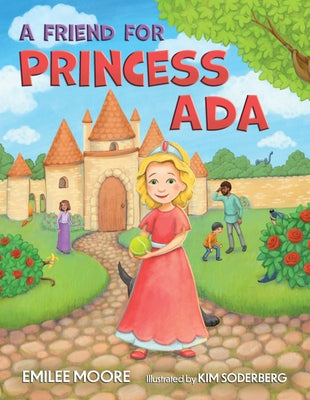 A Friend for Princess ADA by Moore, Emilee