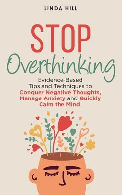 Stop Overthinking by Hill, Linda