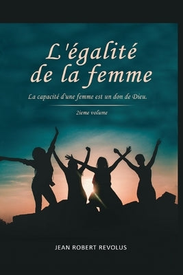 L'Egalite de la Femme by Revolus, Jean Robert