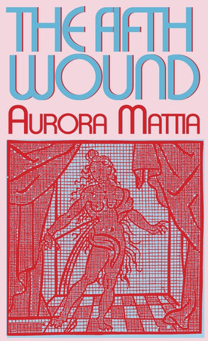 The Fifth Wound by Mattia, Aurora