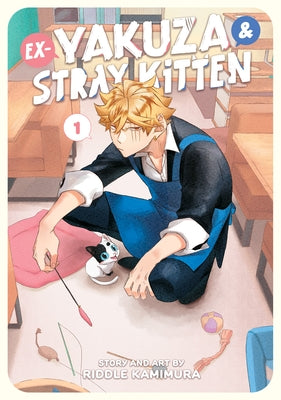 Ex-Yakuza and Stray Kitten Vol. 1 by Kamimura, Riddle