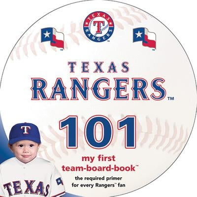 Texas Rangers 101: My First Team-Board-Book by Epstein, Brad M.