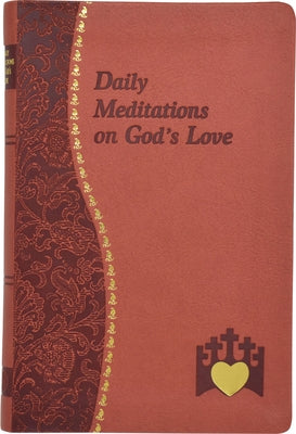 Daily Meditations on God's Love by Alborghetti, Marci
