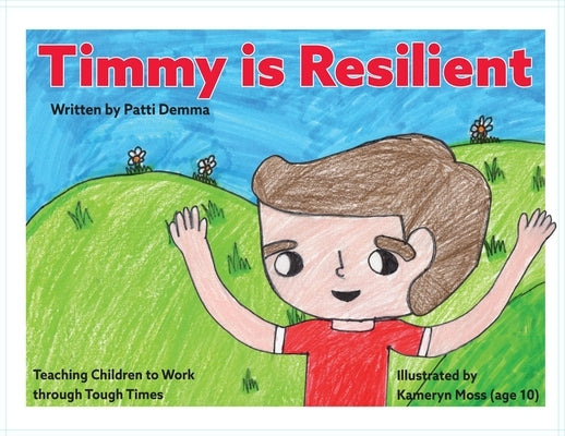 Timmy Is Resilient by Demma, Patti