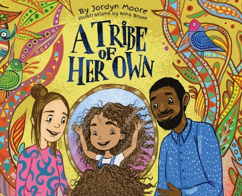 A Tribe of Her Own by Moore, Jordyn