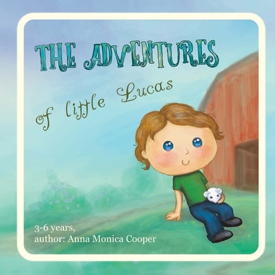 The Adventures of Little Lucas: A kind children's book about a boy makes for interesting reading before bedtime, kids book for boys and girls, age 3-5 by Brown, Julia