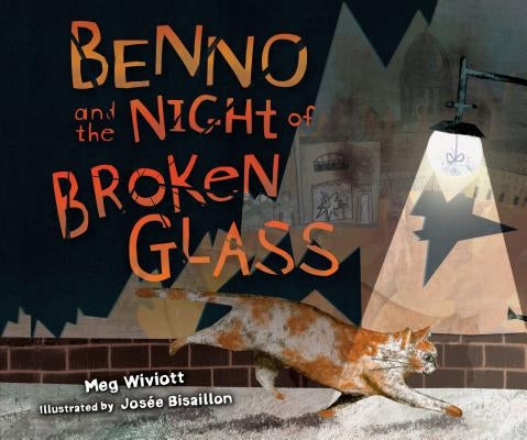Benno and the Night of Broken Glass by Wiviott, Meg