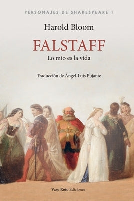 Falstaff, lo mío es la vida by Bloom, Harold
