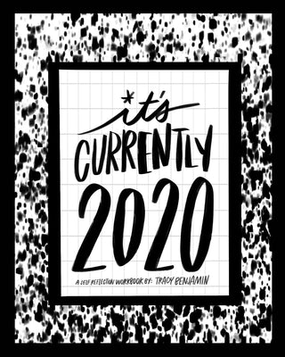 Currently: 2020 by Benjamin, Tracy