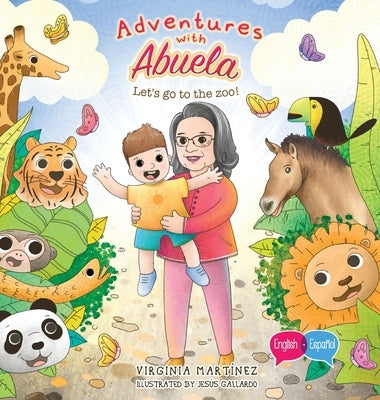 Adventures with Abuela: Let's go to the zoo! by Martinez, Virginia