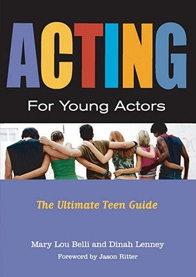 Acting for Young Actors: For Money or Just for Fun by Belli, Mary Lou