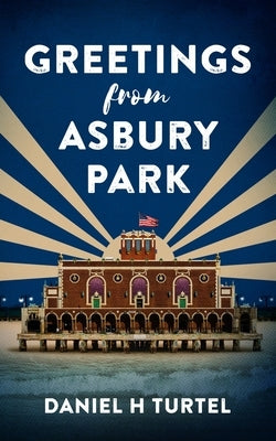 Greetings from Asbury Park by Turtel, Daniel H.