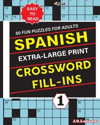 SPANISH Extra Large Print CROSSWORD FILL-INS by Jaja Media