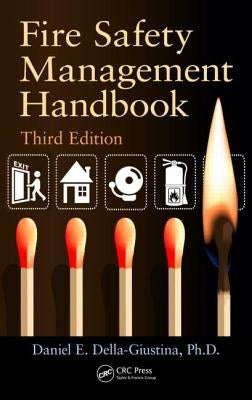 Fire Safety Management Handbook by Della-Giustina, Daniel E.