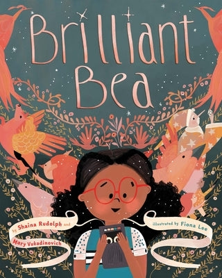Brilliant Bea: A Story for Kids with Dyslexia and Learning Differences by Rudolph, Shaina