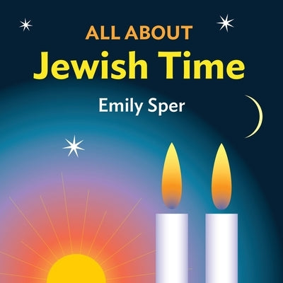 All About Jewish Time by Sper, Emily