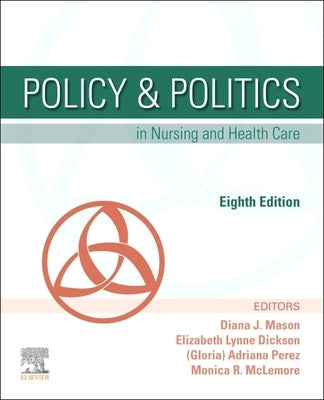 Policy & Politics in Nursing and Health Care by Mason, Diana J.
