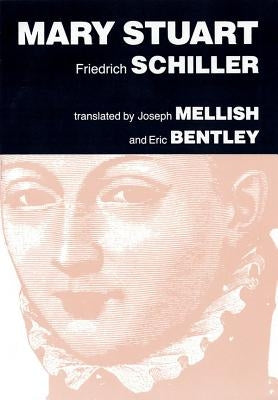Mary Stuart by Schiller, Friedrich