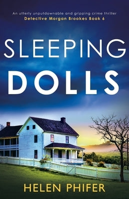 Sleeping Dolls: An utterly unputdownable and gripping crime thriller by Phifer, Helen