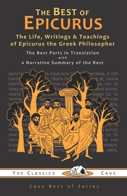 The Best of Epicurus by The Classics Cave