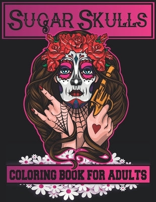 Sugar Skulls Adults Coloring Book: 60 Unique Skulls Designs to Color for Adults and Teens- Stress Relief and Relaxation for Women and Men by Paper Publishing, Peter