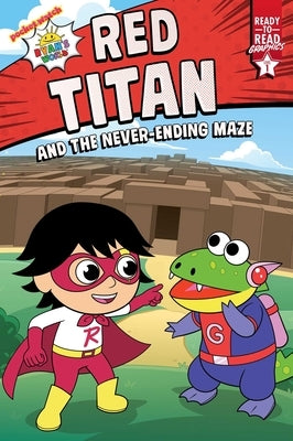 Red Titan and the Never-Ending Maze: Ready-To-Read Graphics Level 1 by Kaji, Ryan