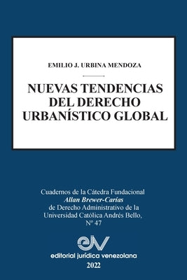 Nuevas Tendencias del Derecho Urbanistico Global by Urbina Mendoza, Emilio J.