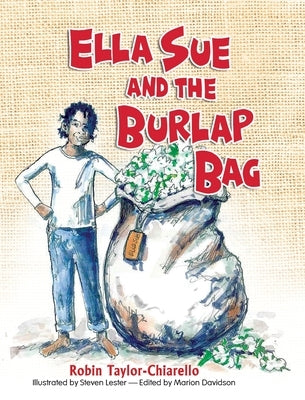 Ella Sue and the Burlap Bag by Chiarello, Robin Taylor