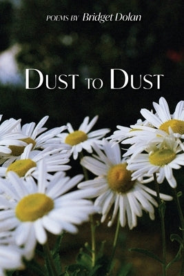 Dust to Dust by Dolan, Bridget