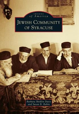 Jewish Community of Syracuse by Davis, Barbara Sheklin
