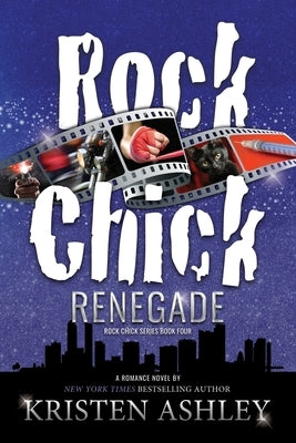 Rock Chick Renegade by Ashley, Kristen