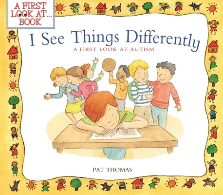 I See Things Differently: A First Look at Autism by Thomas, Pat