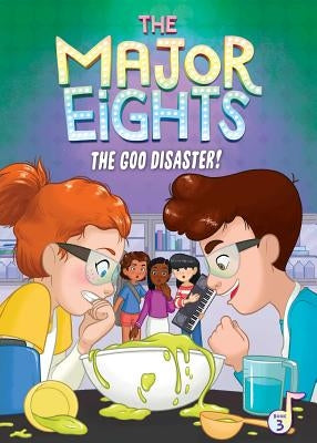 The Major Eights 3: The Goo Disaster! by Reed, Melody