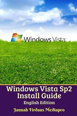 Windows Vista Sp2 Install Guide English Edition by Studio, Cyber Jannah