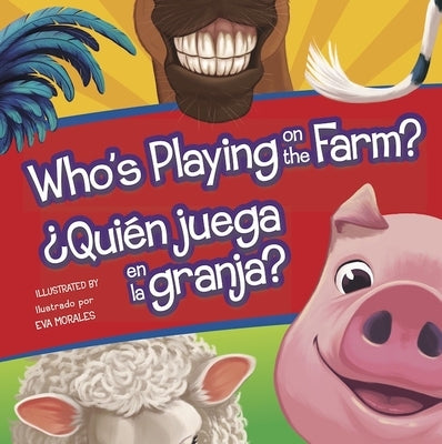 Who's Playing on the Farm?/Quien Juega En La Granja? by Flying Frog